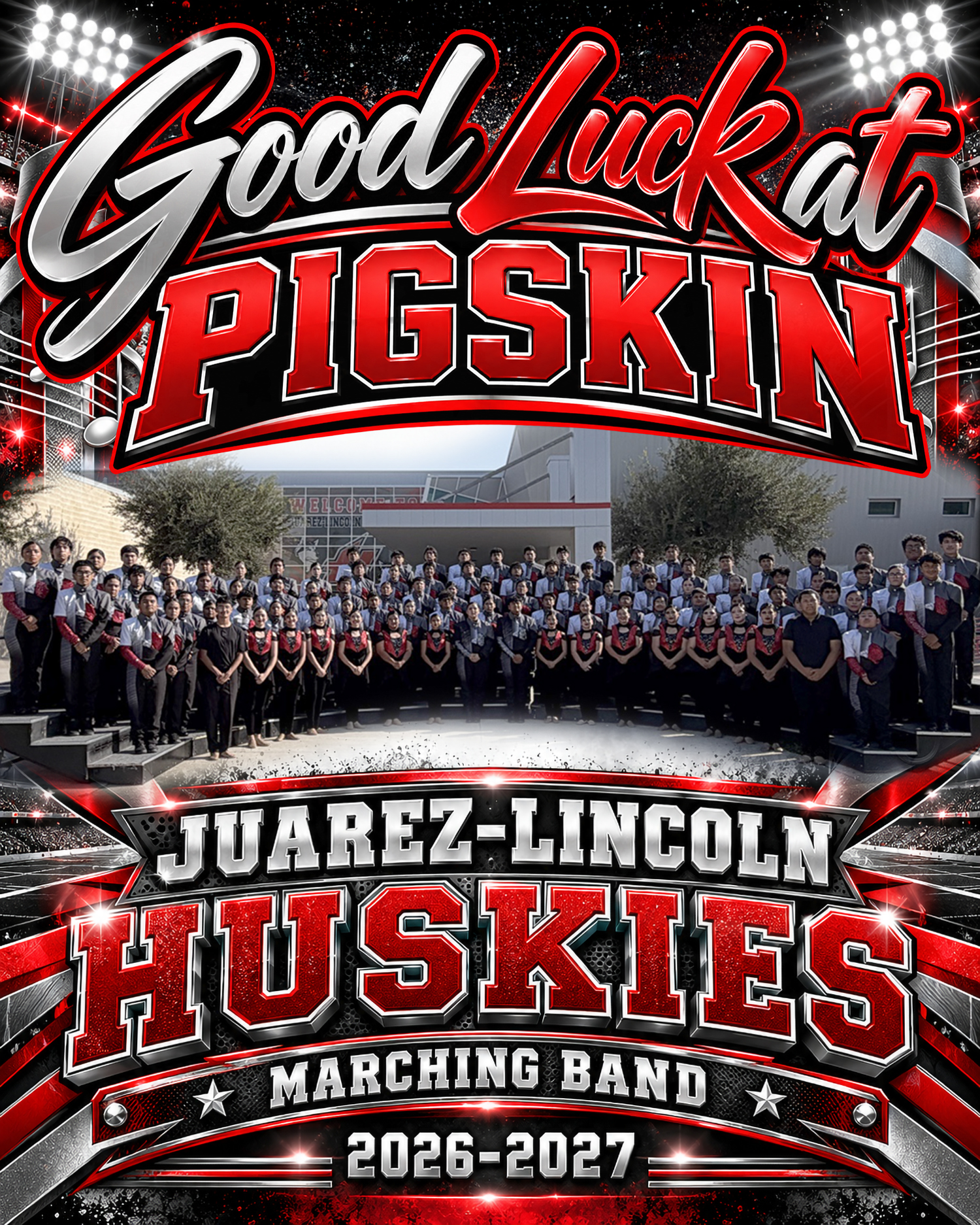 A graphic poster wishing 'Good Luck at Pigskin' to the Juarez-Lincoln Huskies Marching Band for 2026-2027, featuring a photo of the band members.