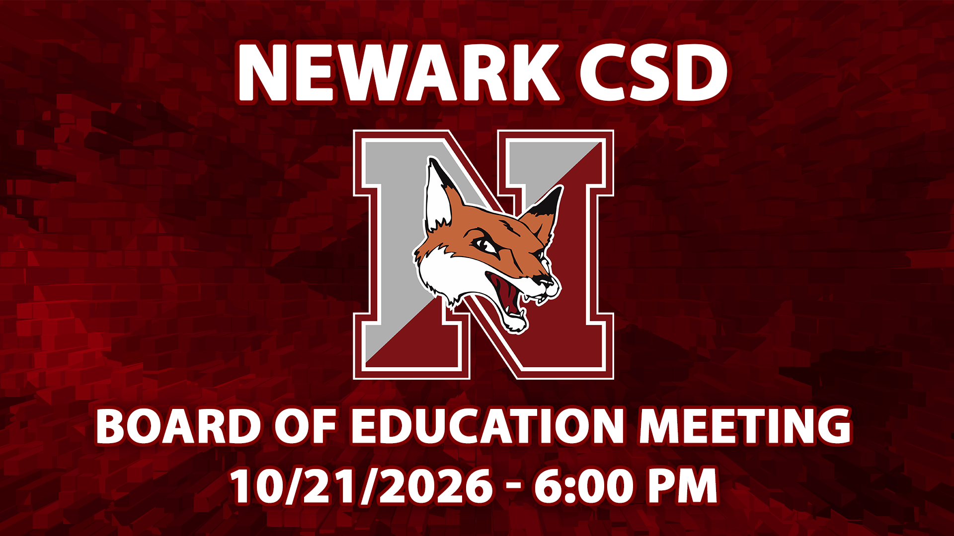Newark CSD Board of Education Meeting - 10/21/2026 - 6:00 PM @ Newark High School LGI 