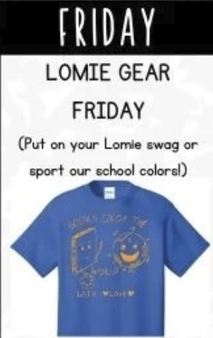 Friday Spirit Day: Lomie Gear Friday/Viernes de espíritu escolar: Viernes de ropa de Lomie