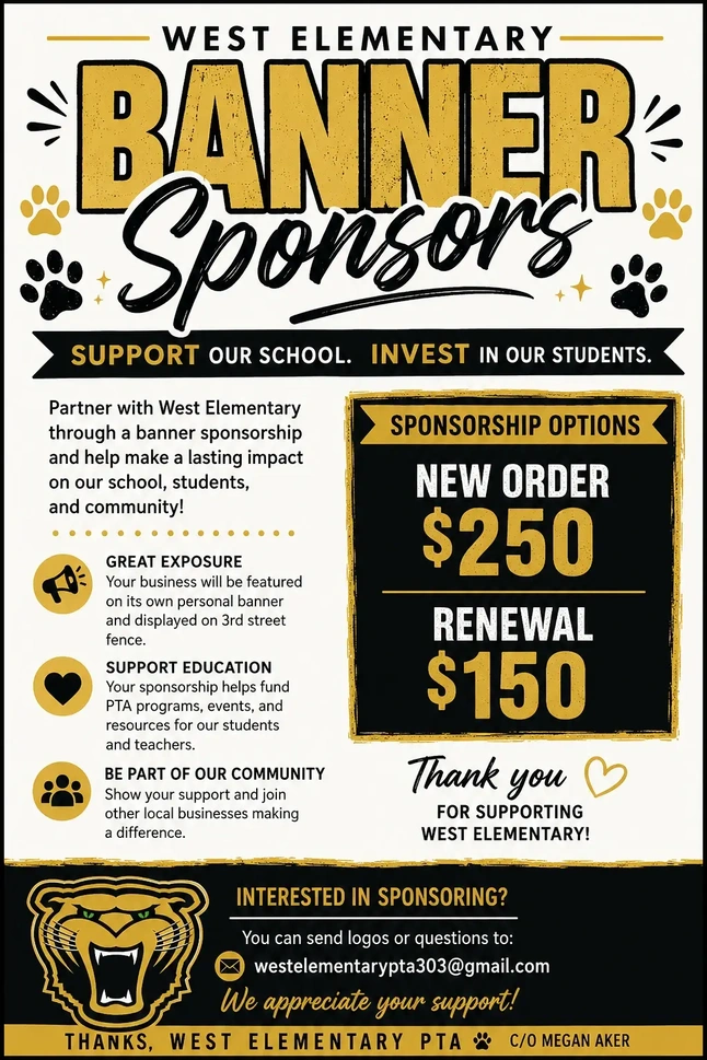 A promotional flyer for West Elementary banner sponsors in black, white, and gold, detailing sponsorship options and benefits.