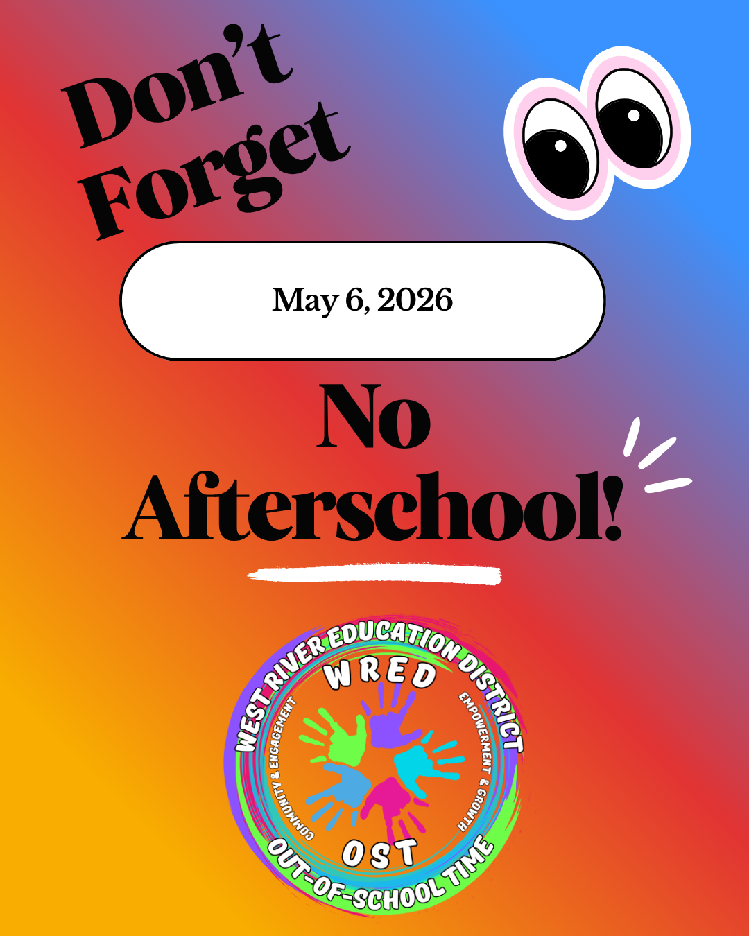 Don't Forget No Afterschool Wednesday, May 6, 2026