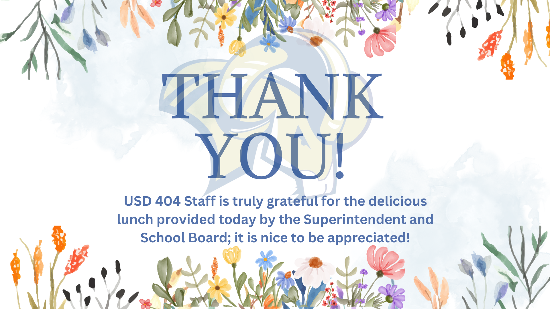 Thank you for Teacher/Staff Appreciation Luncheon Today! 