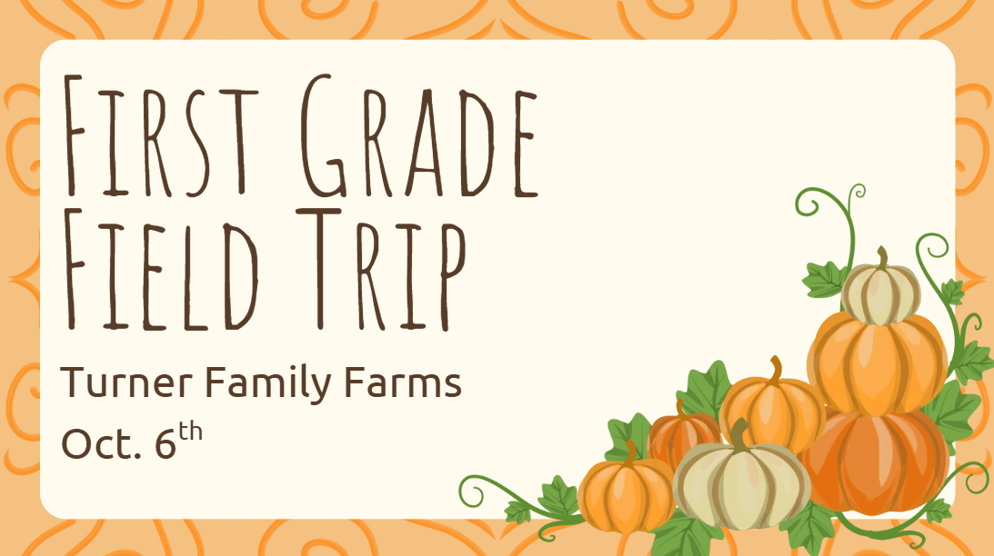 A colorful fall-themed invitation reads "First Grade Field Trip, Turner Family Farms, Oct. 6th" with pumpkins in the corner.