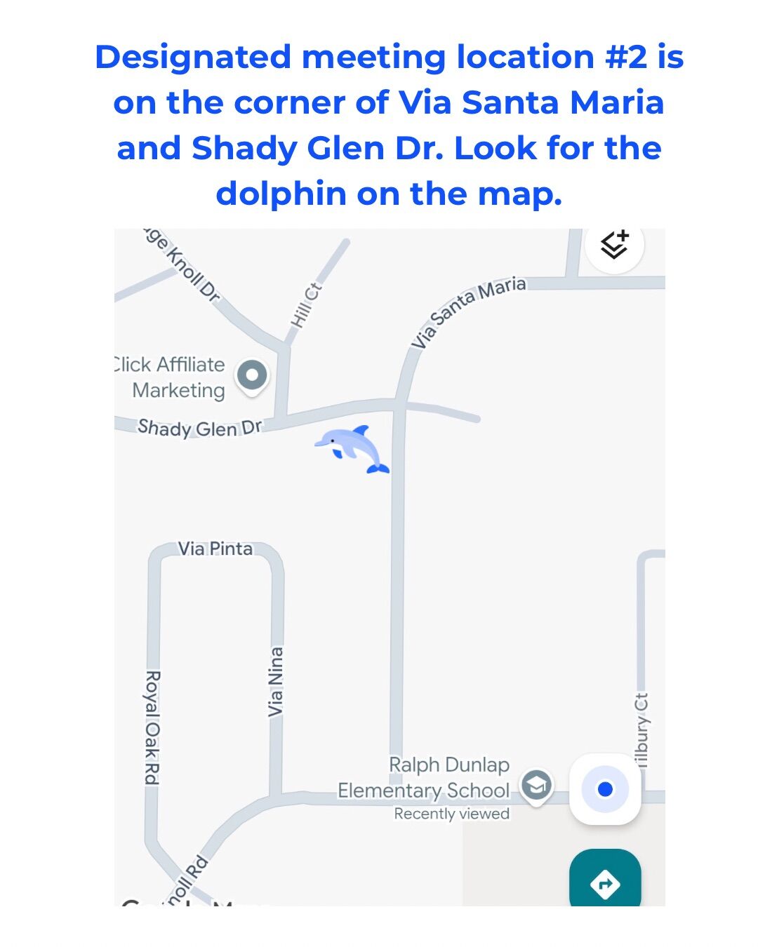 A digital map shows the corner of Via Santa Maria and Shady Glen Dr as designated meeting location #2, marked by a dolphin icon.