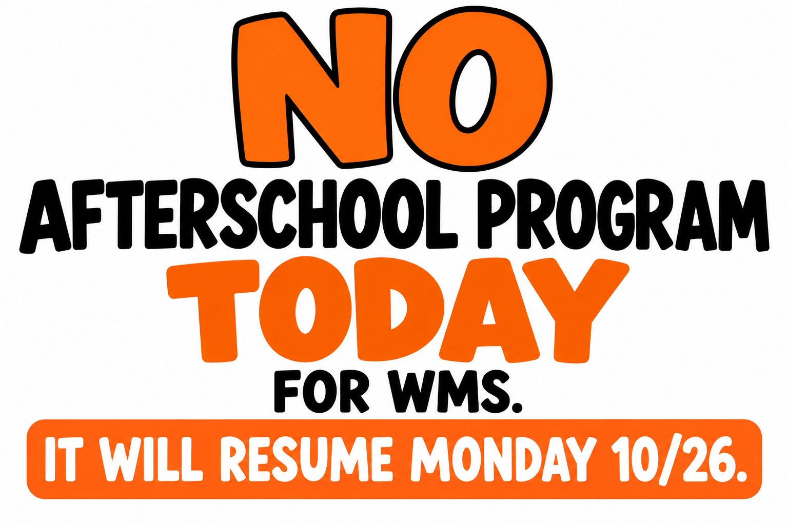 WMS: No WMS Afterschool Programs Today