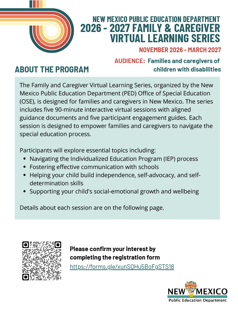 NEW MEXICO PUBLIC EDUCATION DEPARTMENT 2026 - 2027 FAMILY & CAREGIVER VIRTUAL LEARNING SERIES - NOVEMBER 2026 - MARCH 2027