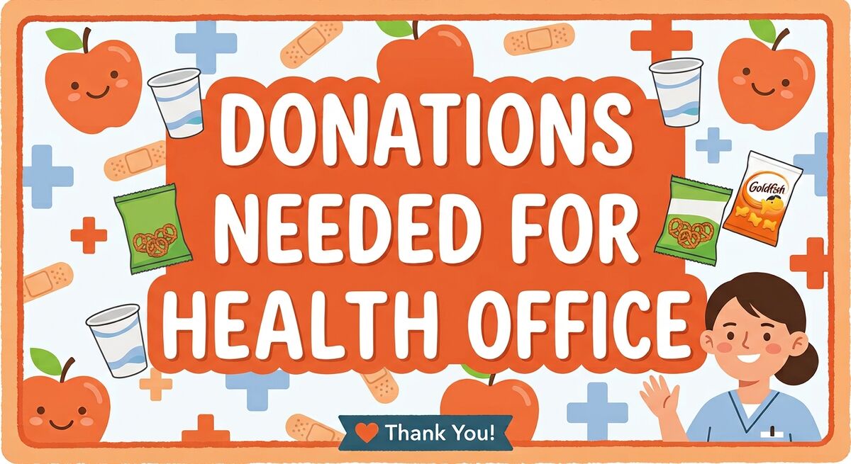 Health Office Snack & Dixie Cup Donations Needed!