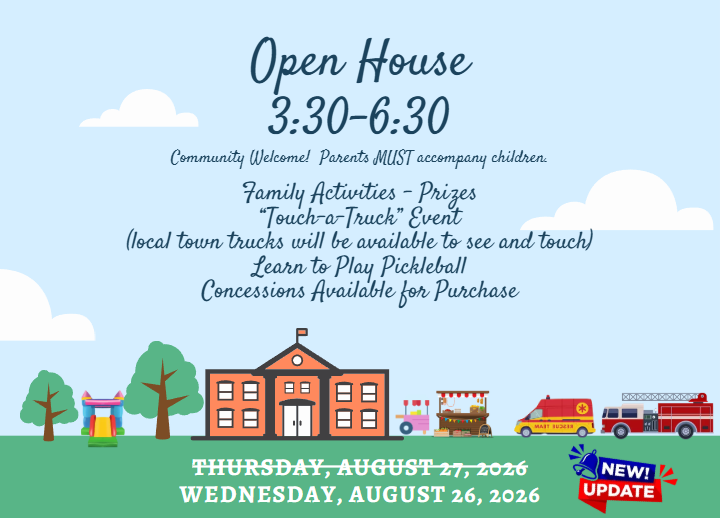 Open House Update - New Date Wednesday, 8/26 3:30-6:30