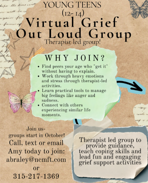 A flyer for a 'Virtual Grief Out Loud Group' for teens ages 12-14, featuring a therapist-led program details and contact info.