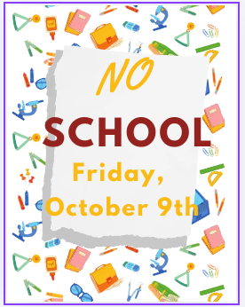 No School Friday, October 9th