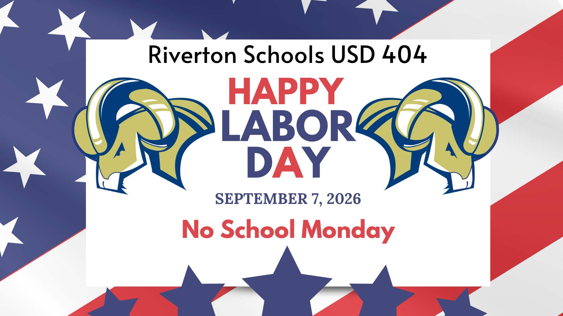 No School - Happy Labor Day, Monday, September 7th, 2026