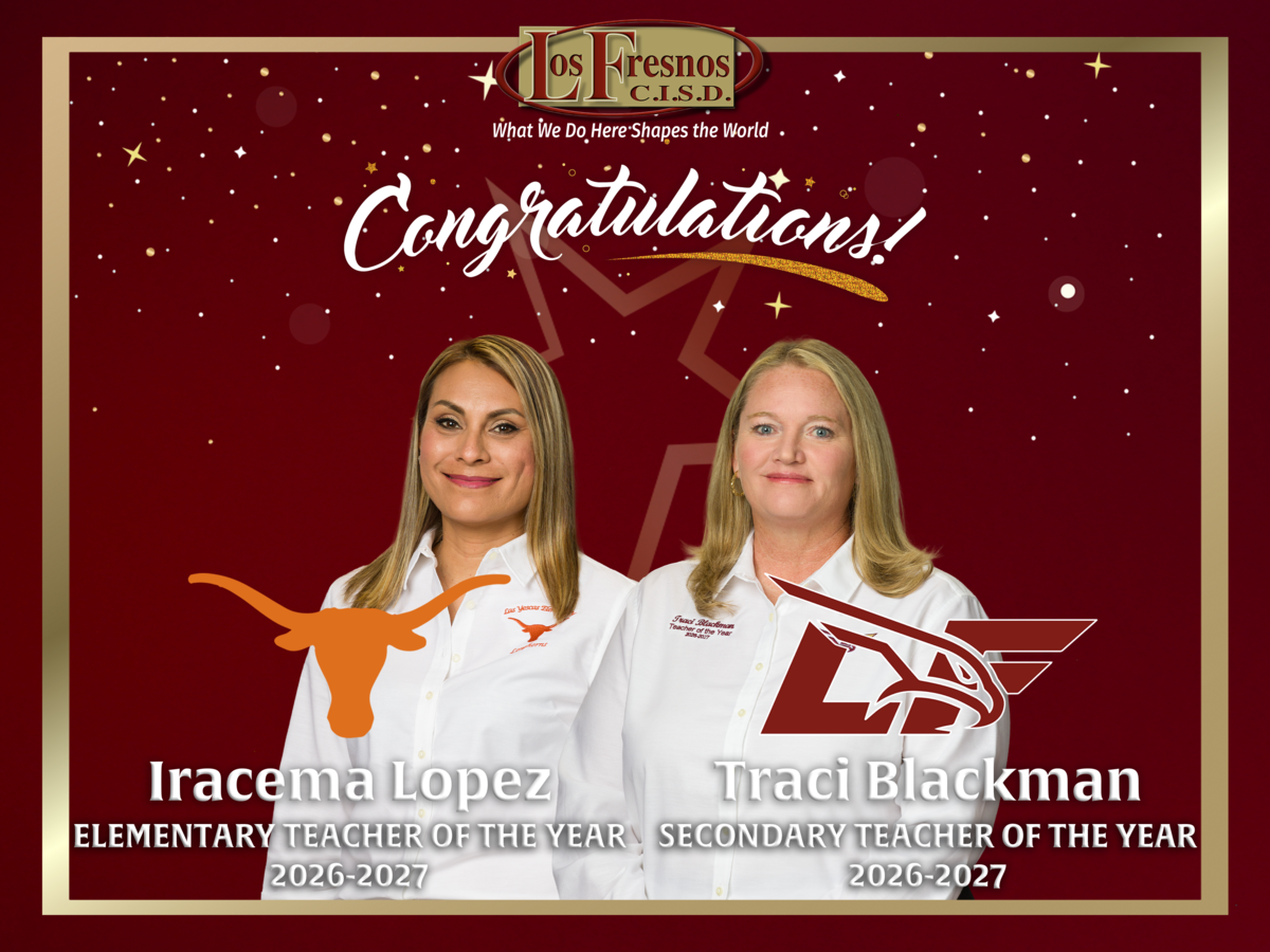 Los Fresnos CISD 2026-2027 Teachers of the Year