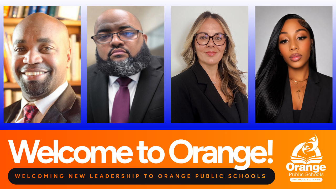 Welcoming New Leadership to Orange Public Schools!