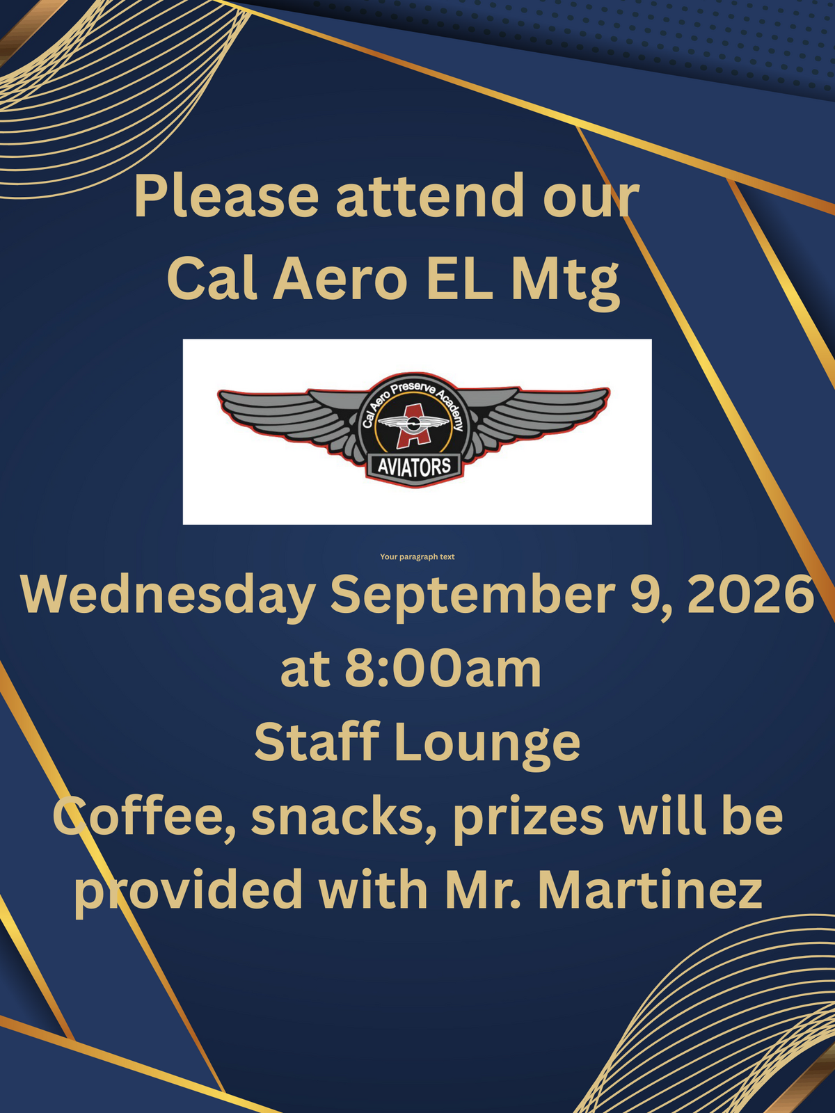 1st EL Parent Meeting at Cal Aero September 9, 2026 at 8:00am 