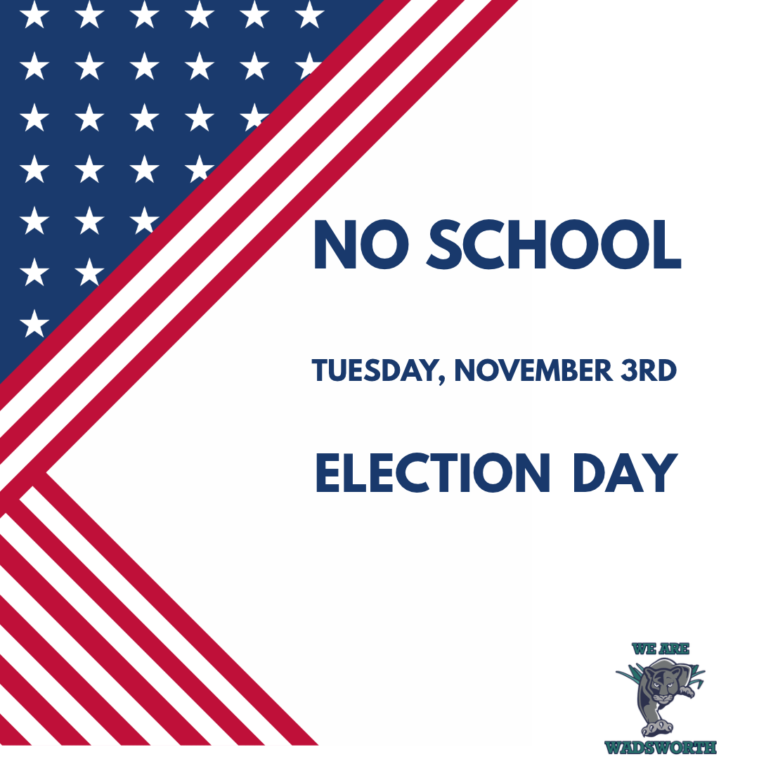 No School  ~ Tuesday, November 3rd in Observance of Election Day.