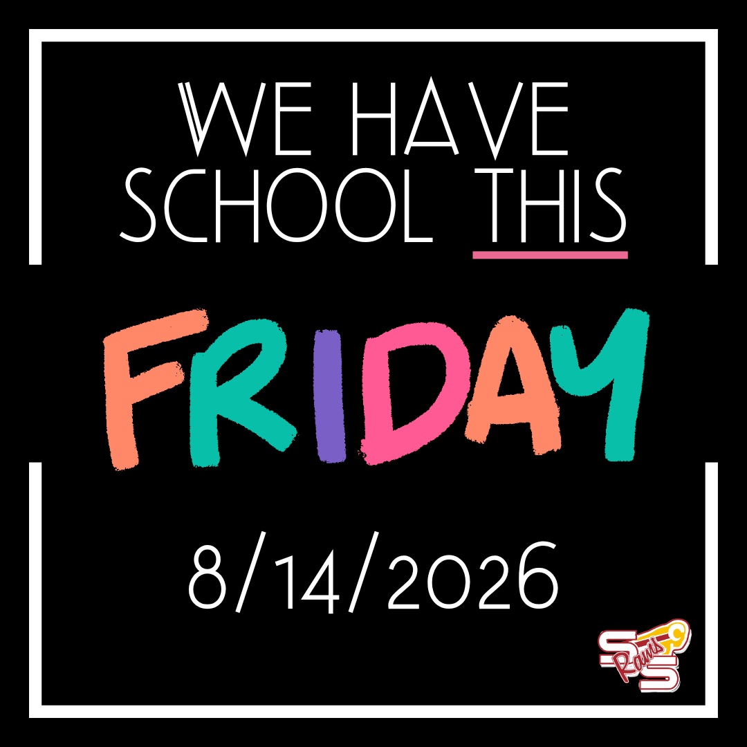 We have school on Friday (8/14/26)