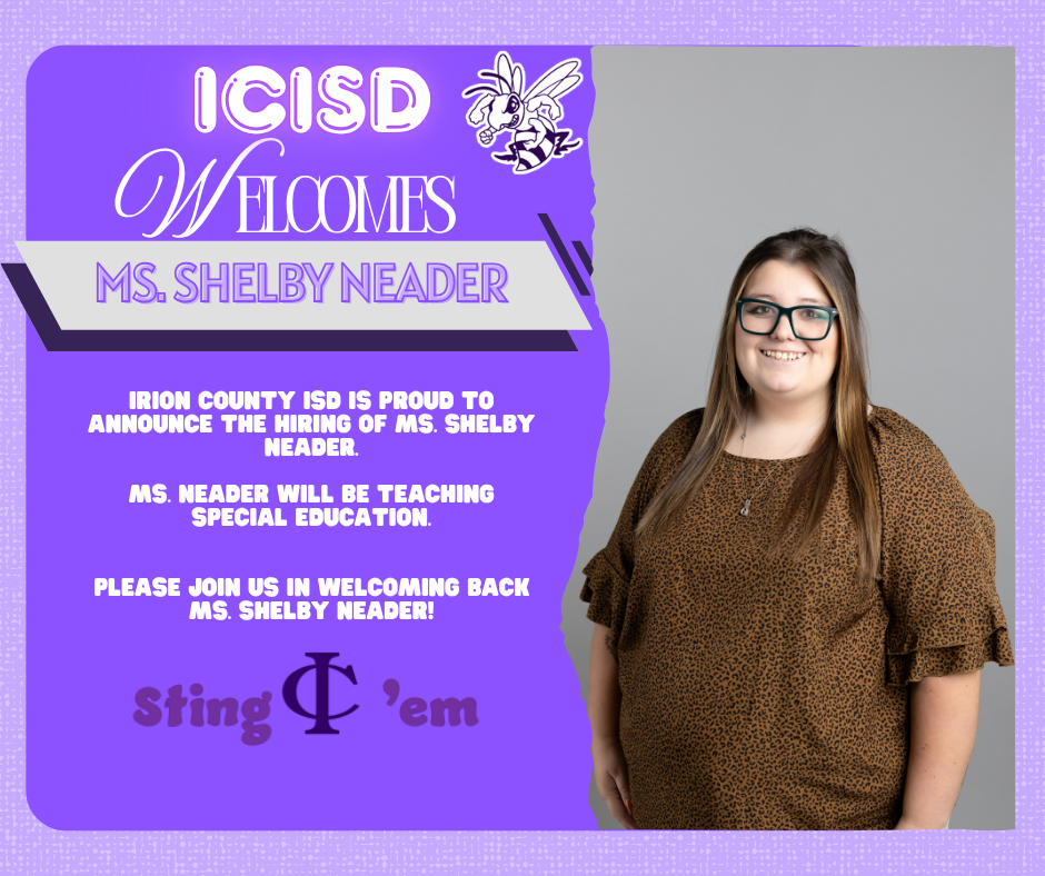 ICISD welcomes Ms. Shelby Neader, who will be teaching special education.