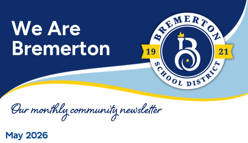 We Are Bremerton:  BSD's community e-newsletter (May 2026)