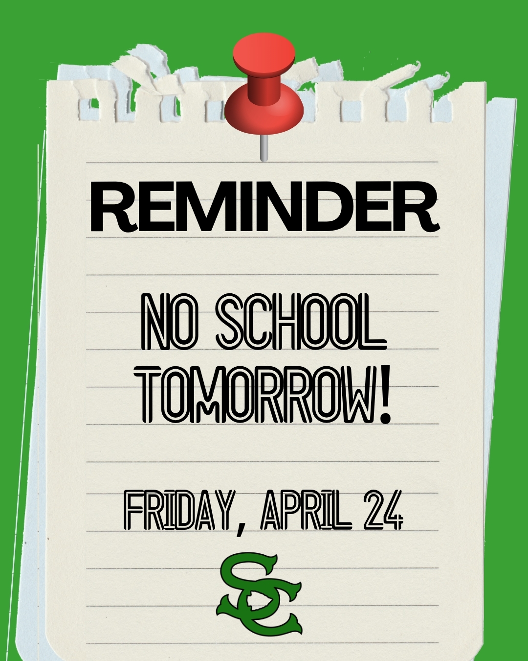 REMINDER: NO SCHOOL