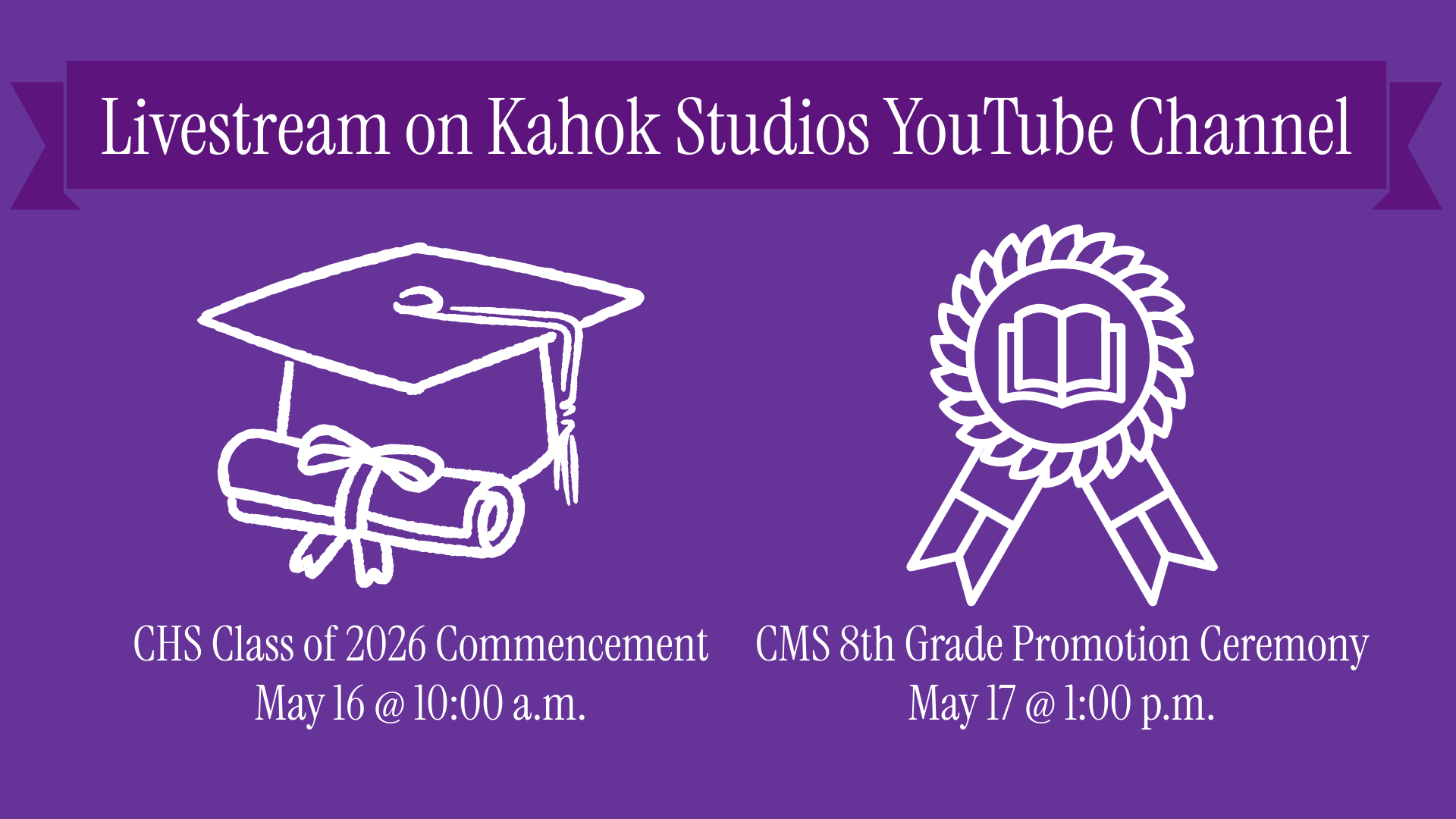Livestream Links: 2026 CHS Commencement & CMS 8th Grade Promotion