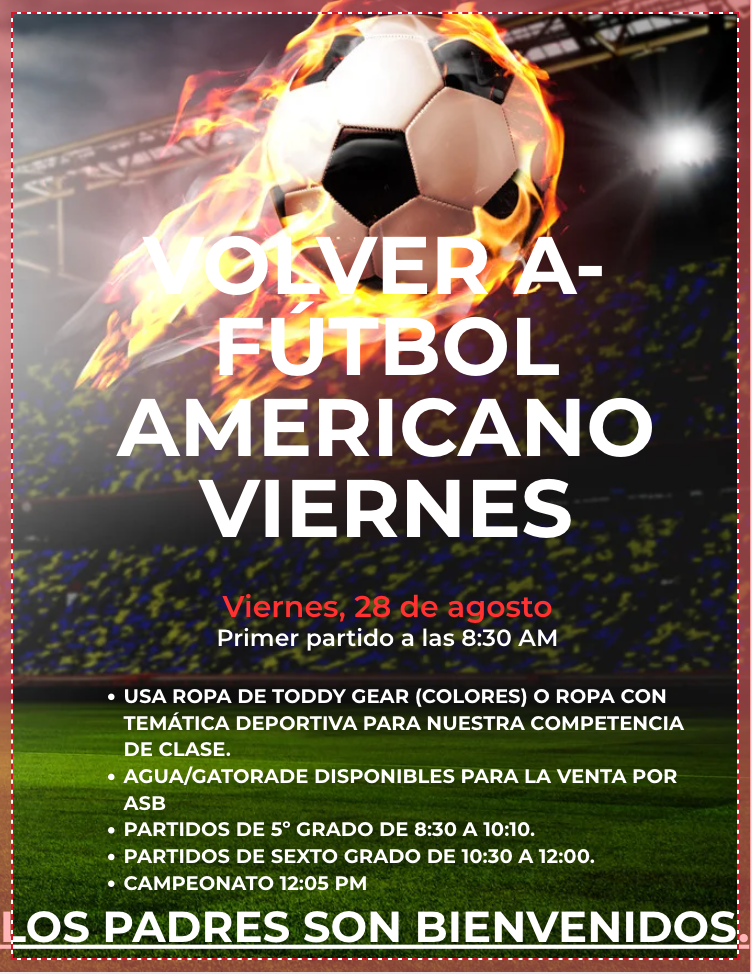 Poster announcing "Volver a Futbol Americano" on Friday, August 28th, with game times and parent invitation.