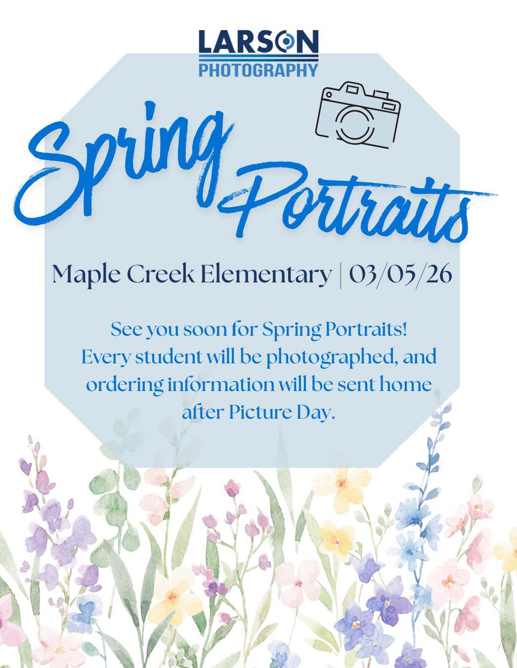 Announcement for Spring Portraits at Maple Creek Elementary on 03/05/26 by Larson Photography.