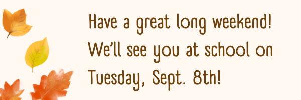 Have A Great Long Weekend!