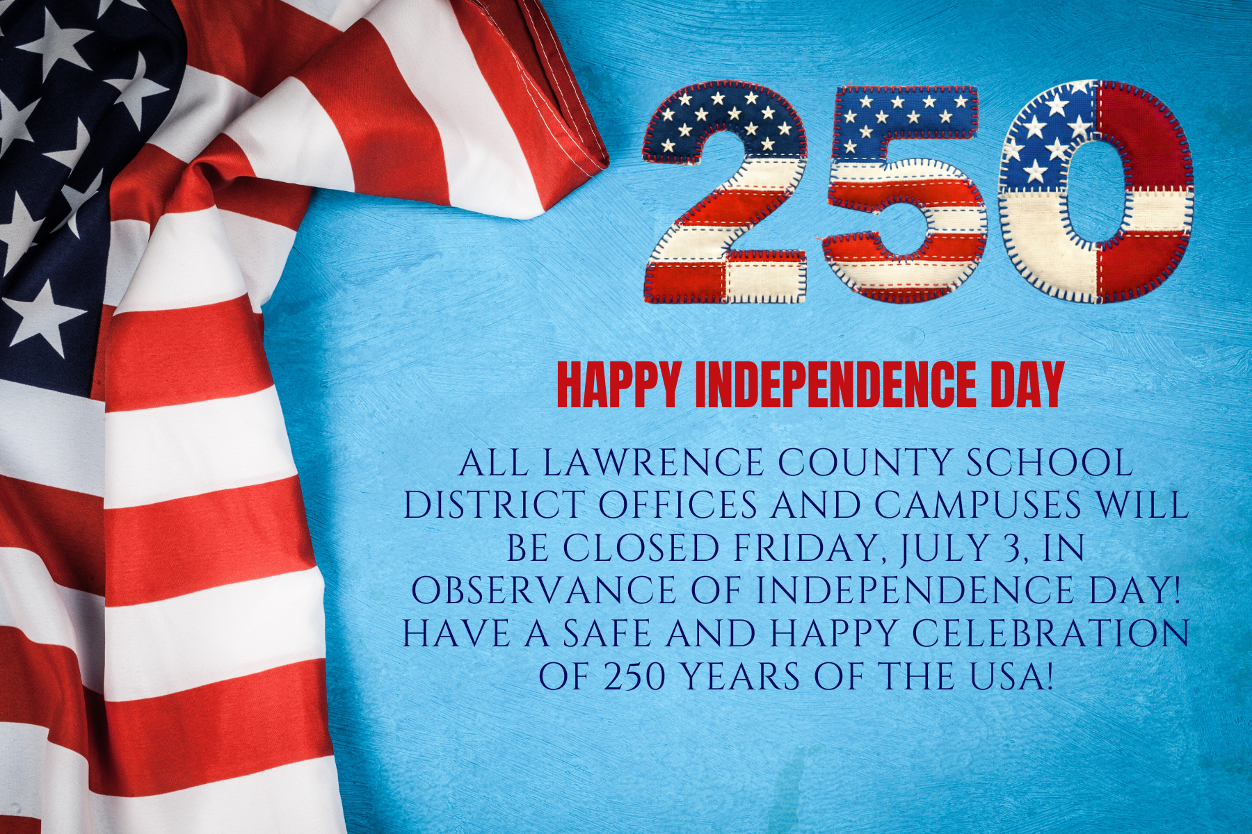 District Closed Friday for Independence Day