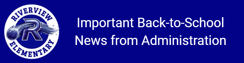 Important Back-to-School News from Administration