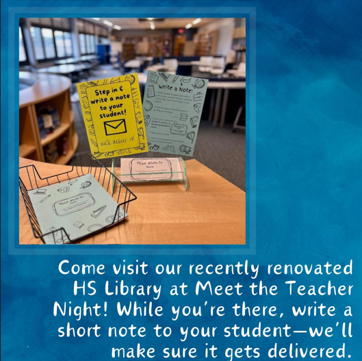 During Meet the Teacher (tonight) stop by the Library to write a note to be delivered to your child! 