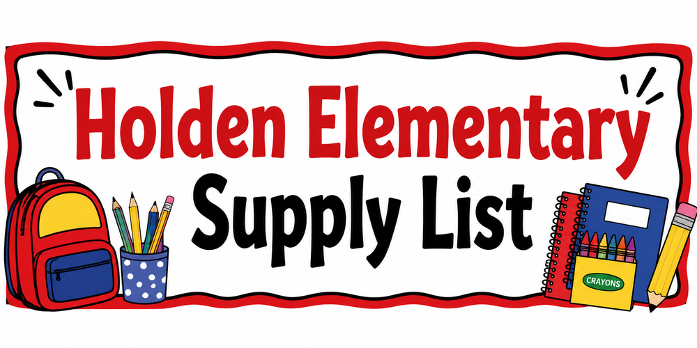 2026-2027 Holden Elementary School's Supply List