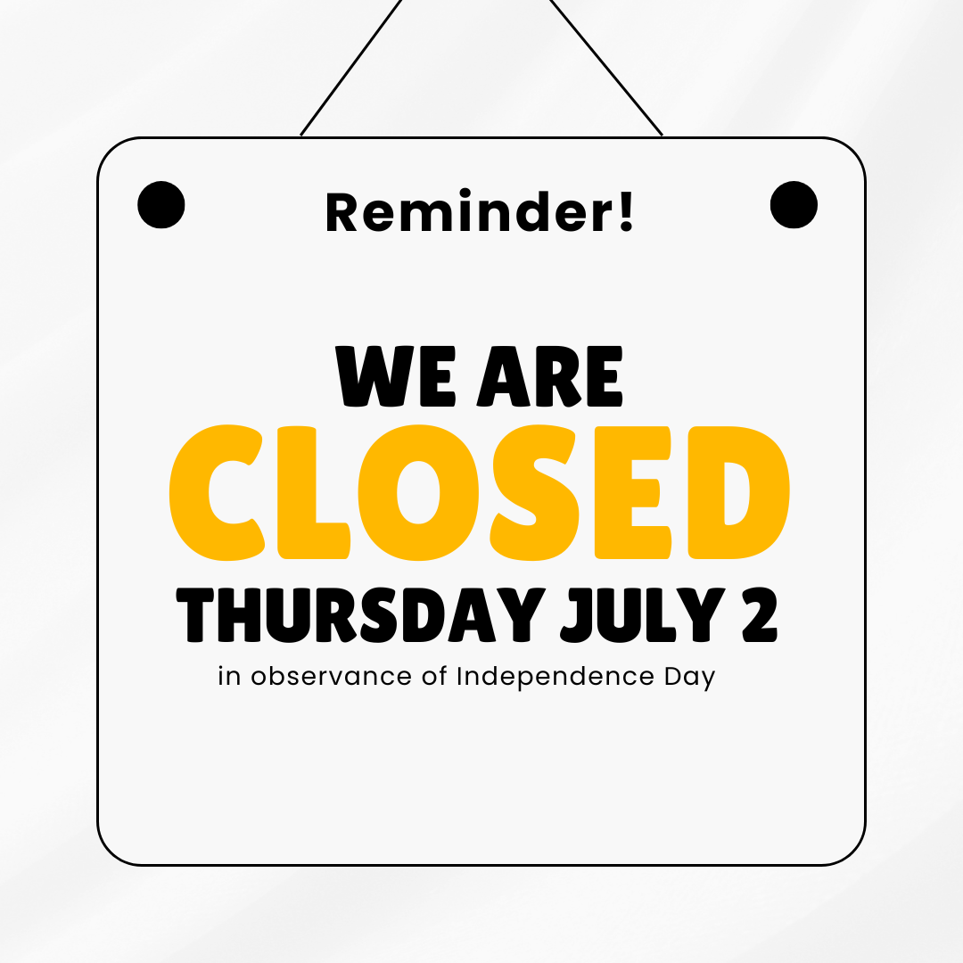Holiday Closure Reminder