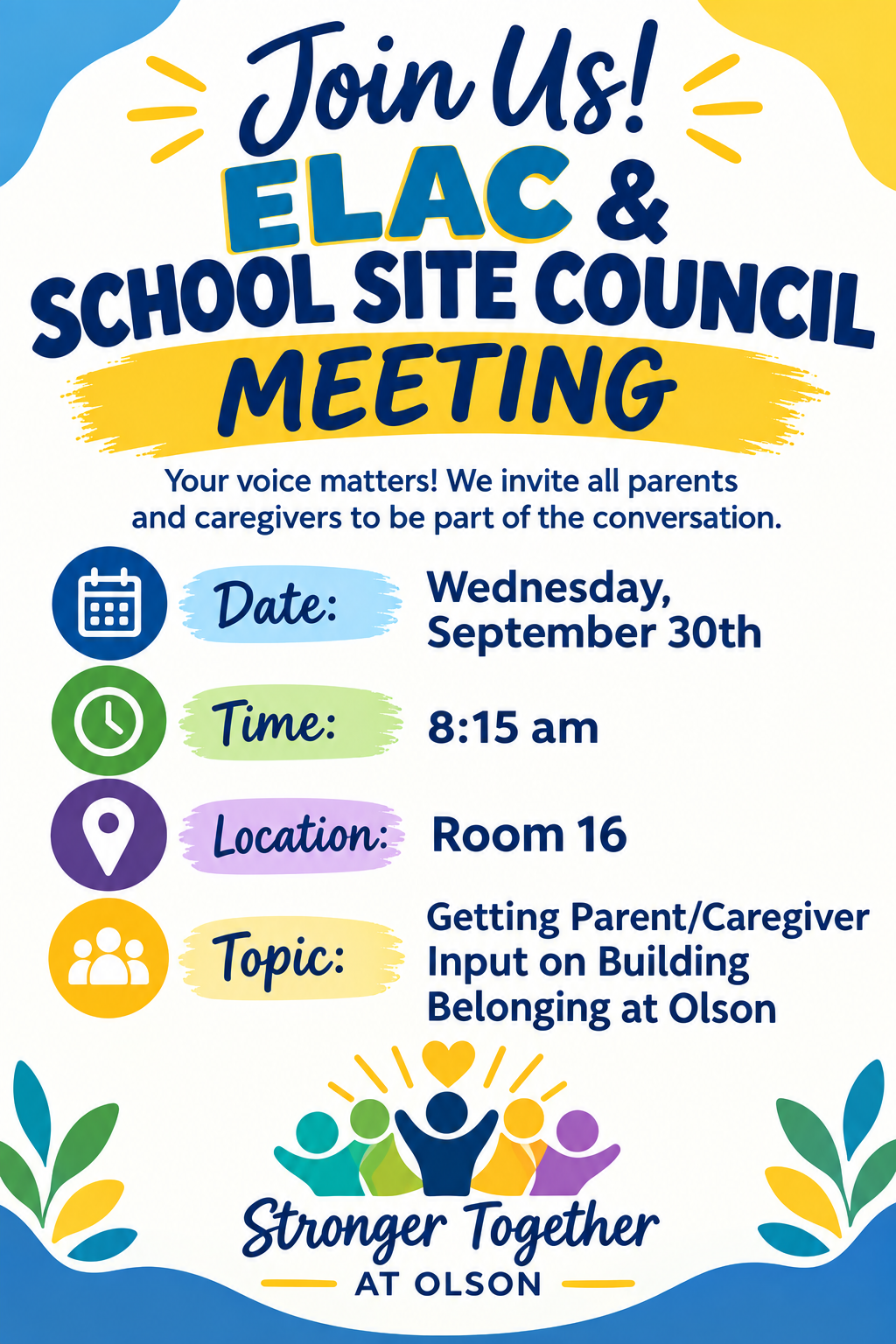 School Site Council and ELAC meeting. Sept, 30th @ 8:15am Location: Room 16
