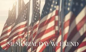 Memorial Day Weekend Schedule
