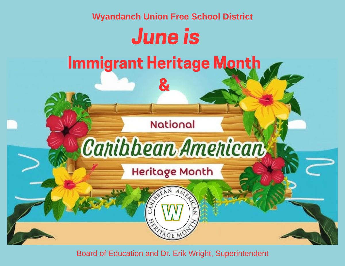 June is Immigrant Heritage Month & National Caribbean American Heritage Month