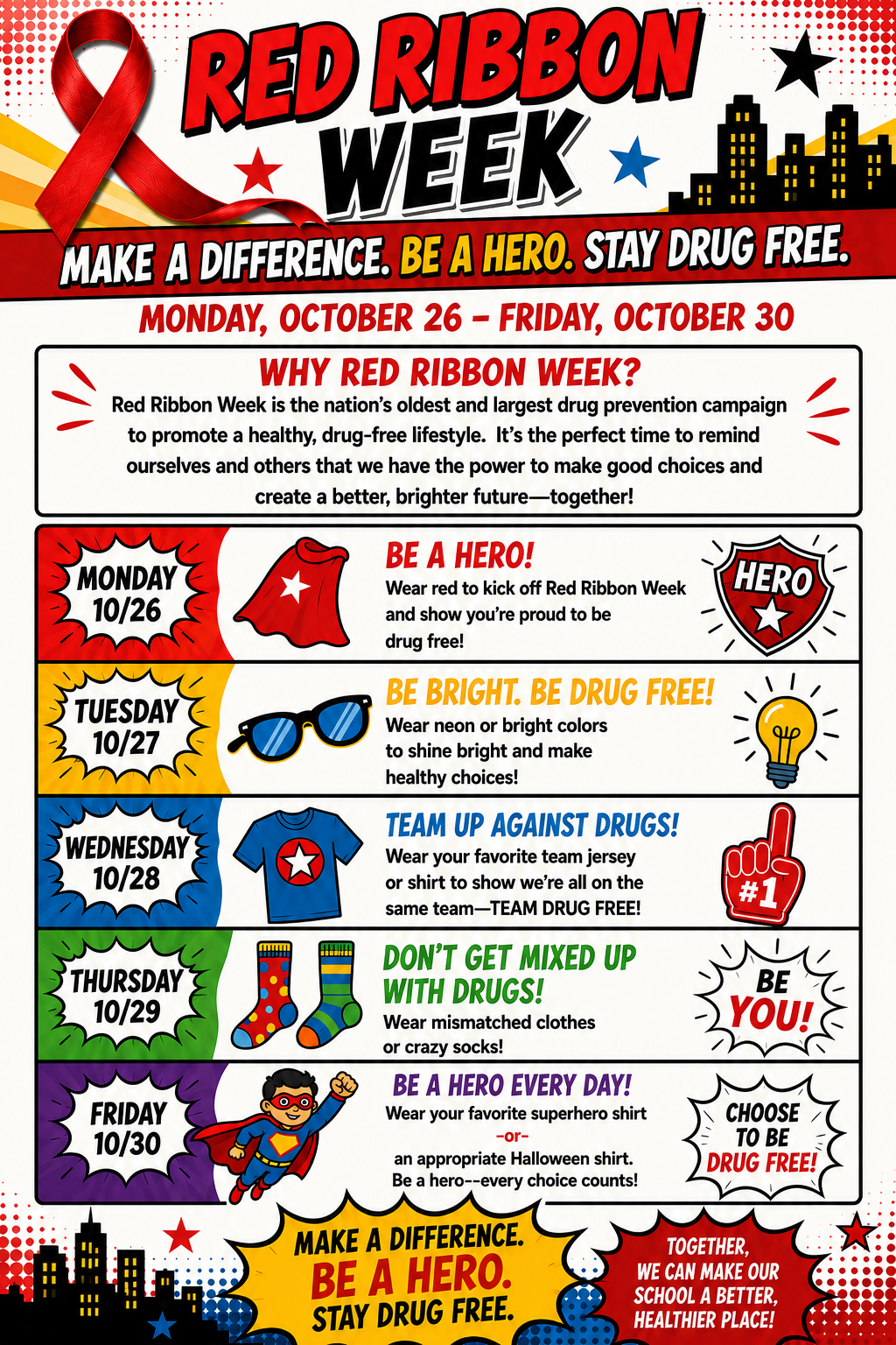 Red Ribbon Week.  Make a difference!  Be a Hero 10/26-10/30