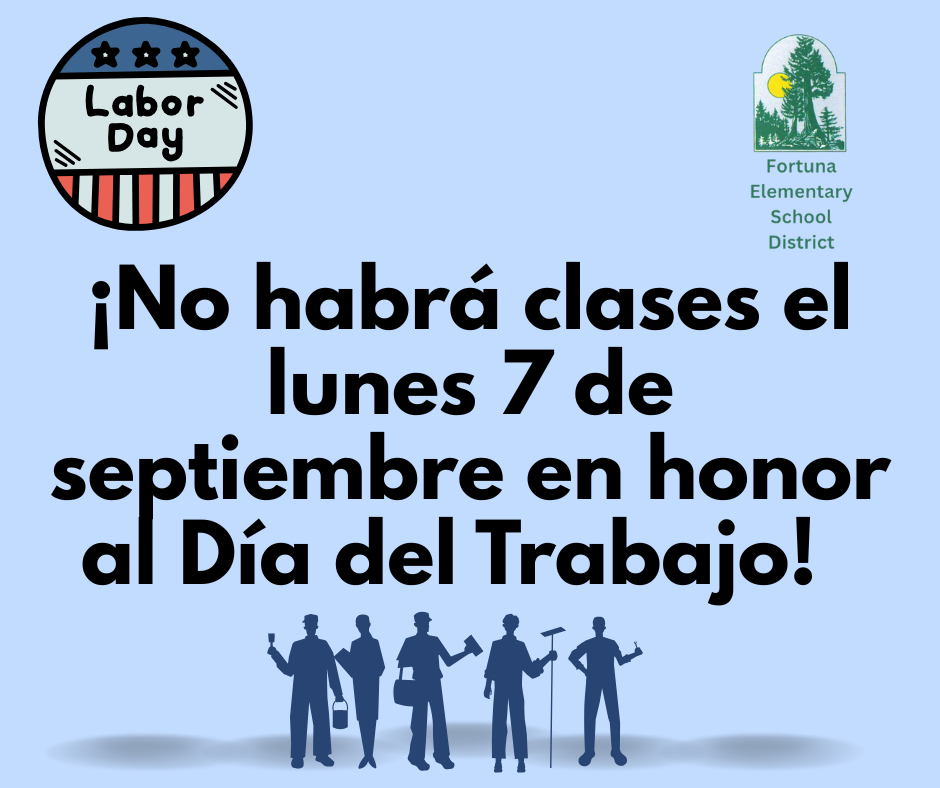 A digital announcement from Fortuna Elementary School District in Spanish about no classes on Labor Day, September 7th.