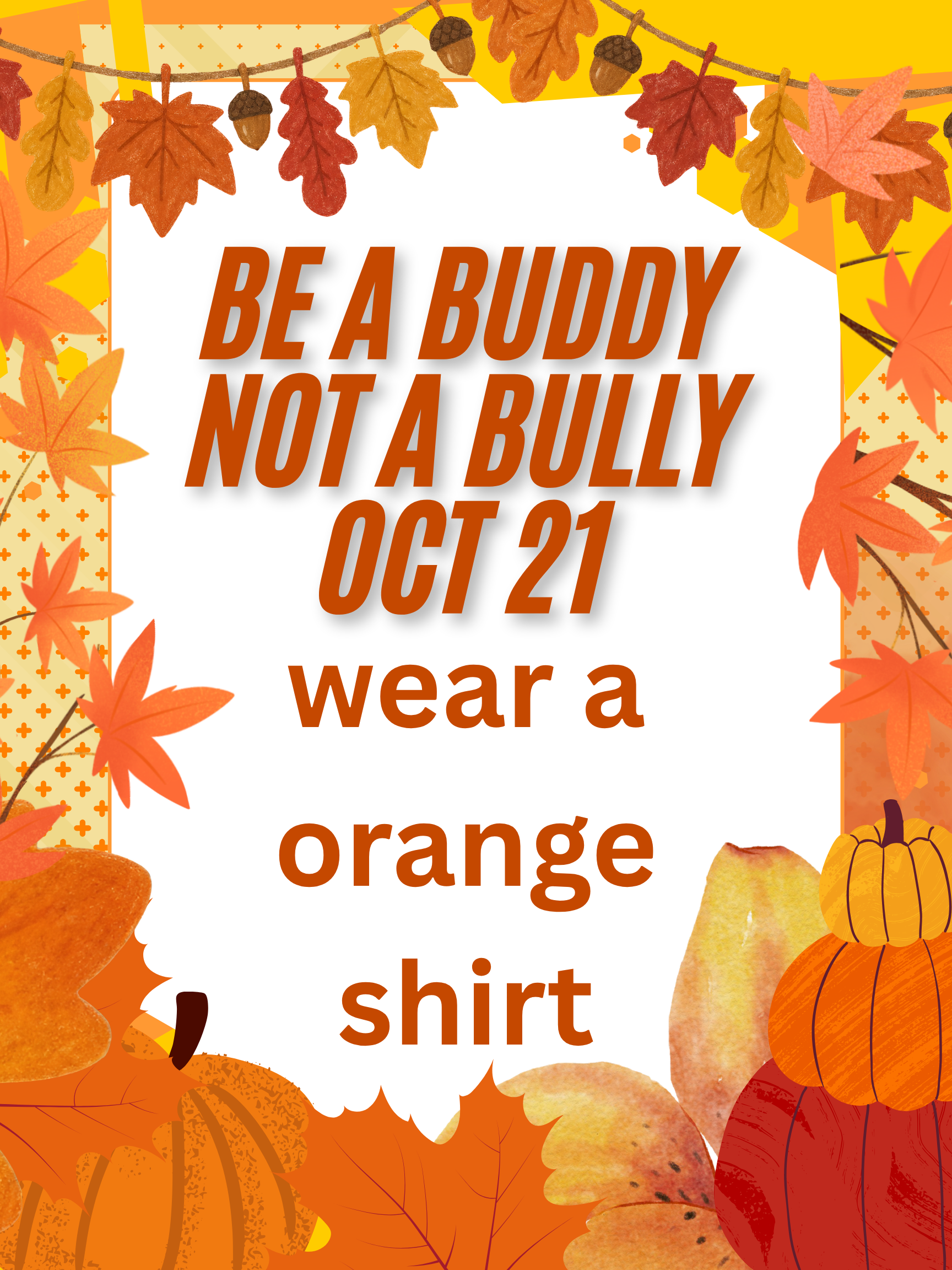BE A BUDDY, NOT A BULLY!