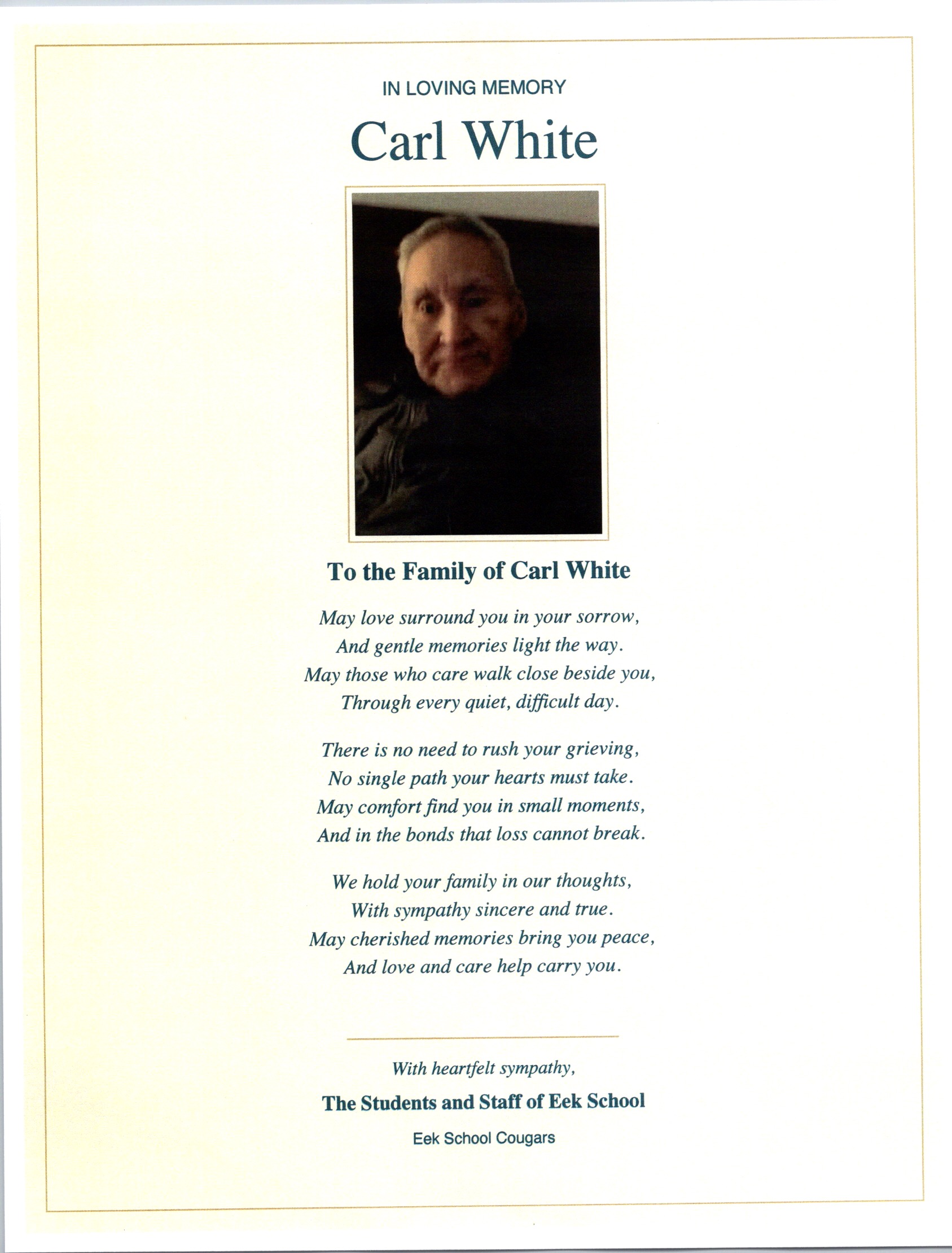 In Loving Memory of Carl White from Eek School