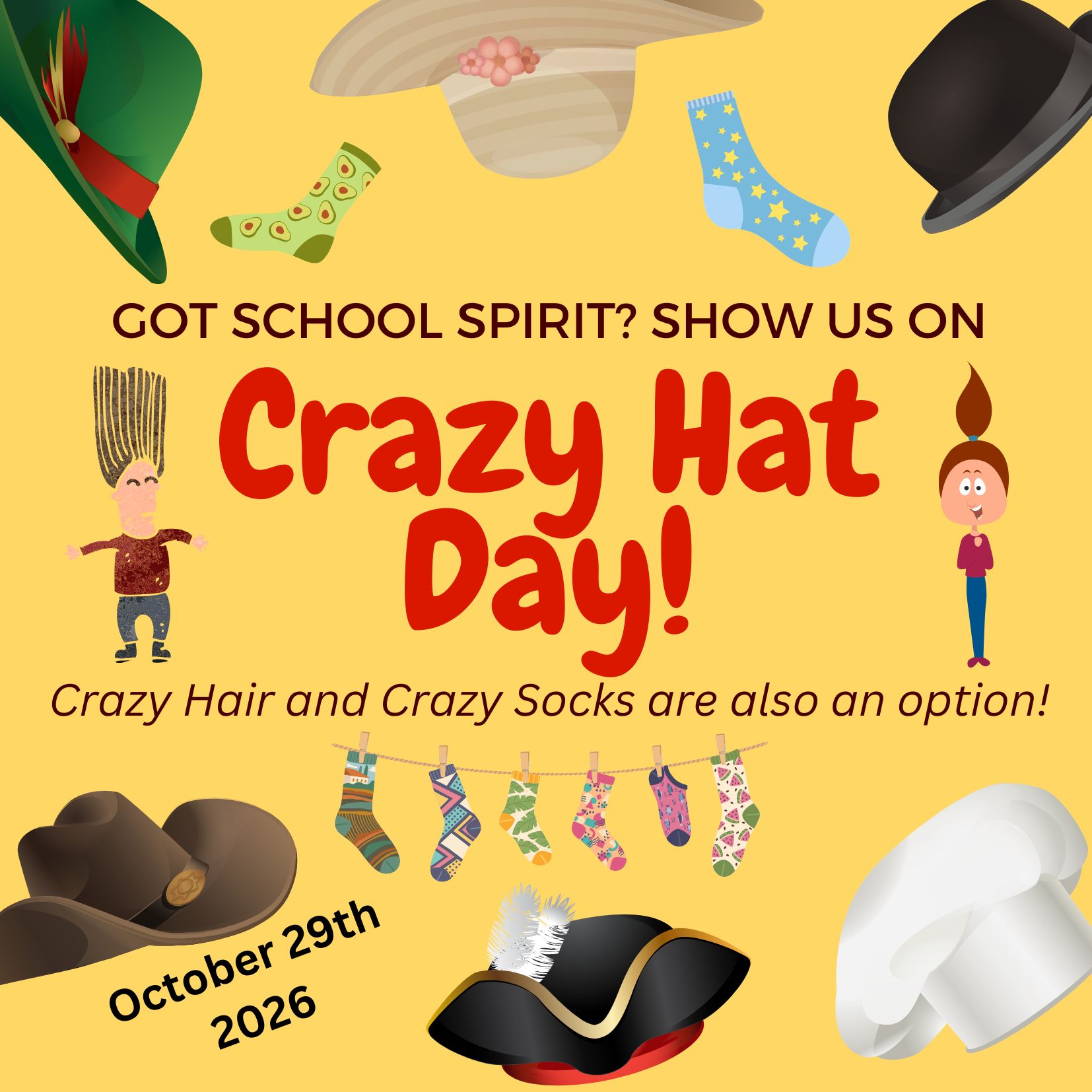 A yellow flyer announcing Crazy Hat Day on October 29th, 2026, featuring various hats and colorful socks.