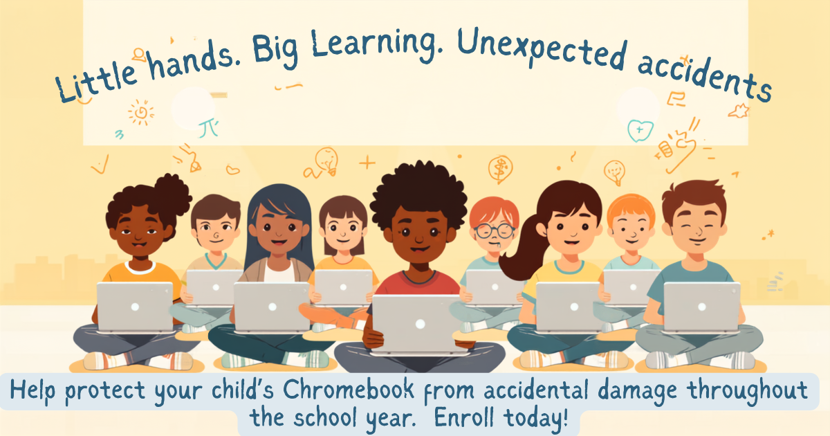 Chromebook Insurance 2026-27 - STUDENTS GRADES 2-6 ONLY