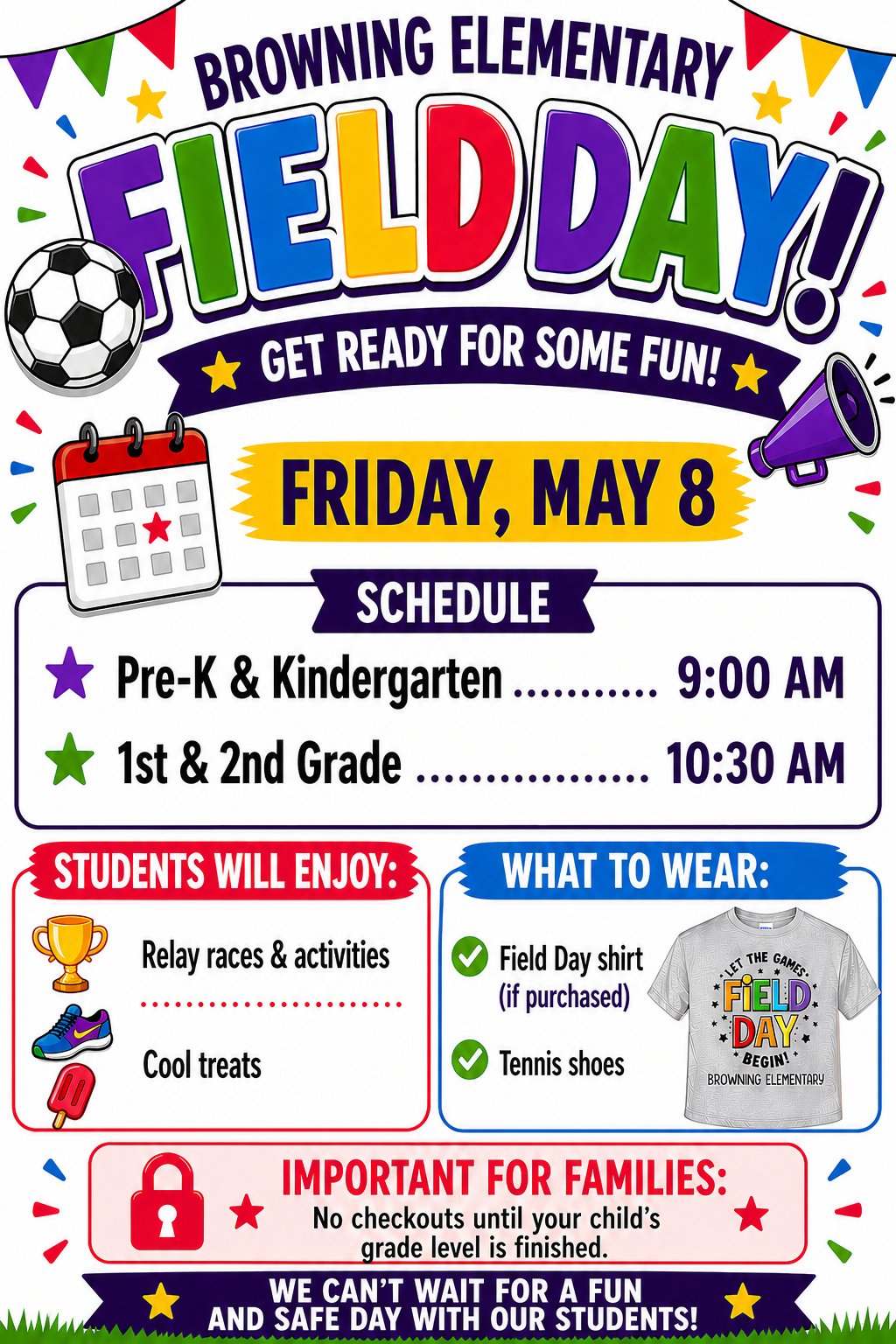 BES Field Day PreK and K 9:00 1st and 2nd 10:30