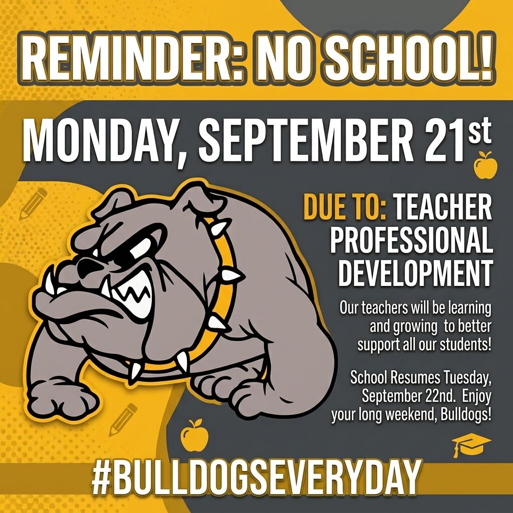 Don't Forget NO SCHOOL Monday!