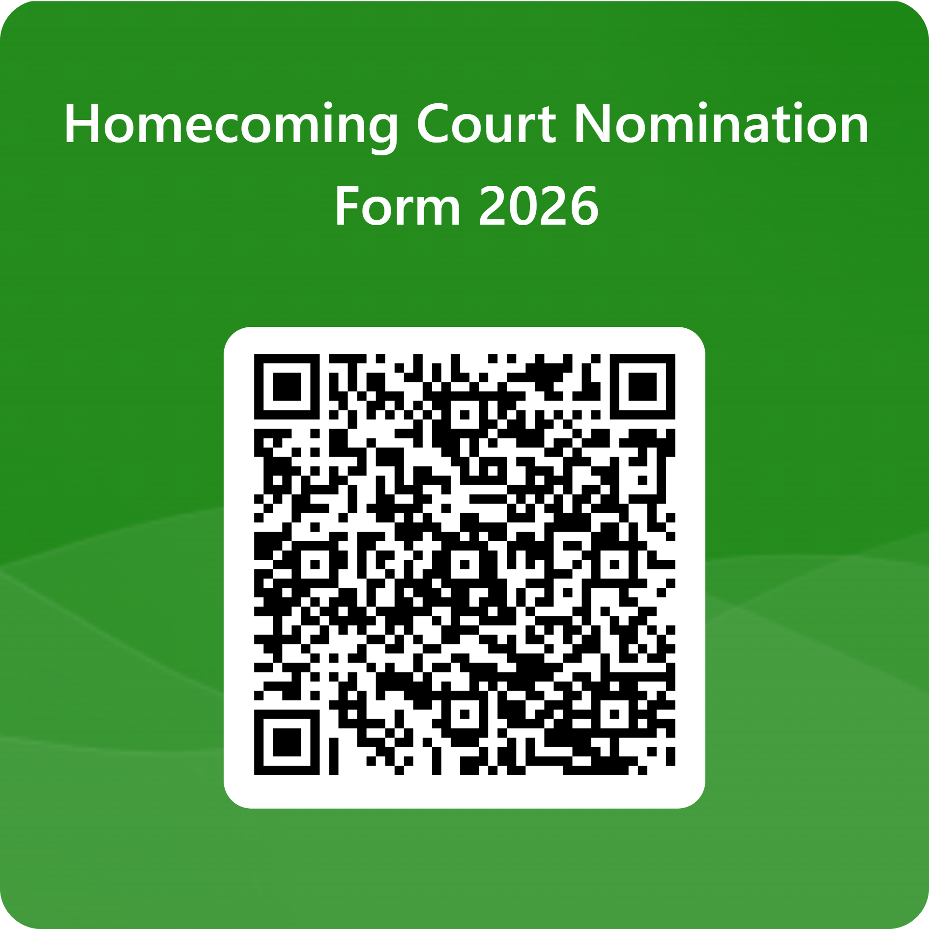 A green digital flyer featuring the text "Homecoming Court Nomination Form 2026" and a central QR code.