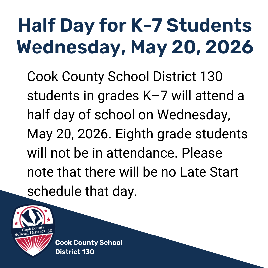 Half Day for K-7 Students Wednesday, May 20, 2026