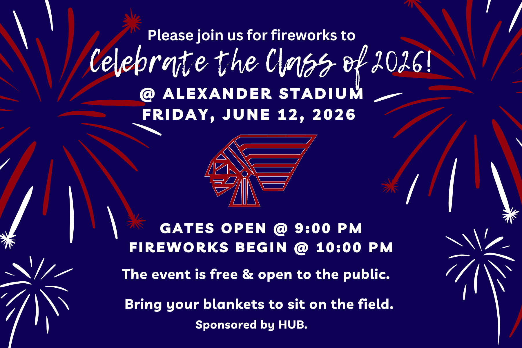 Copy of Let's Celebrate the Class of 2026 with Fireworks Friday, June 12th!