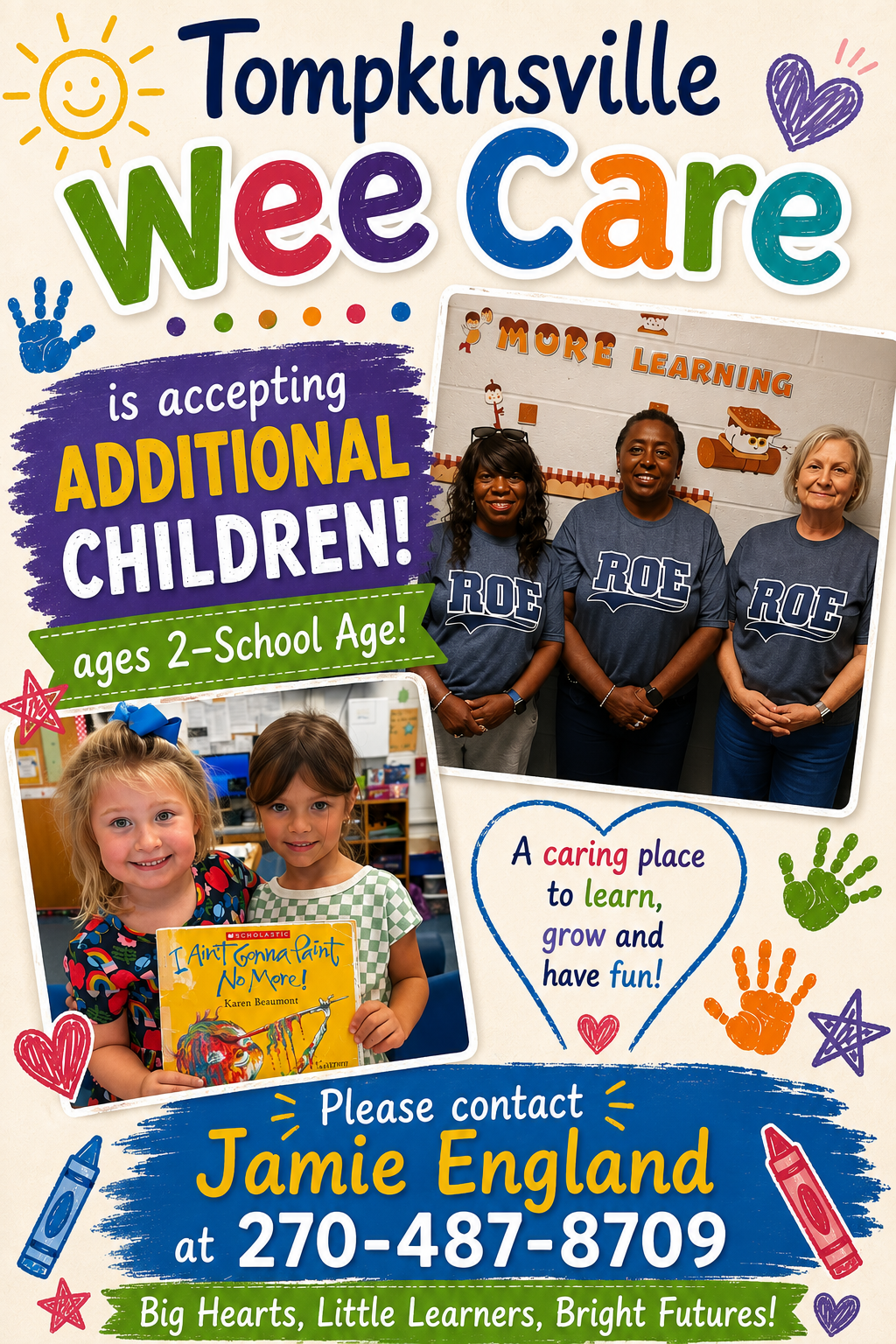 Tompkinsville Wee Care is accepting additional children ages 2-School Age.