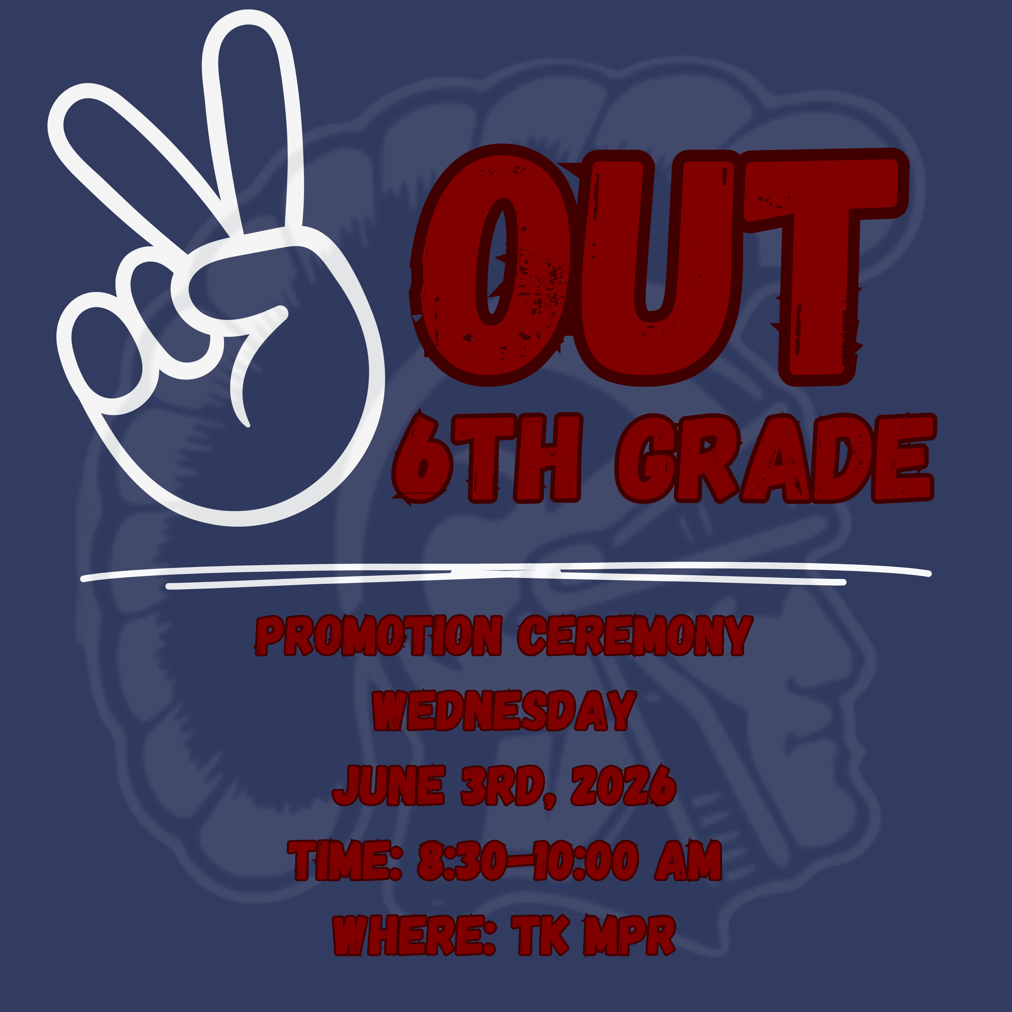 6th Grade Promotion - Wednesday June 3rd, 2026