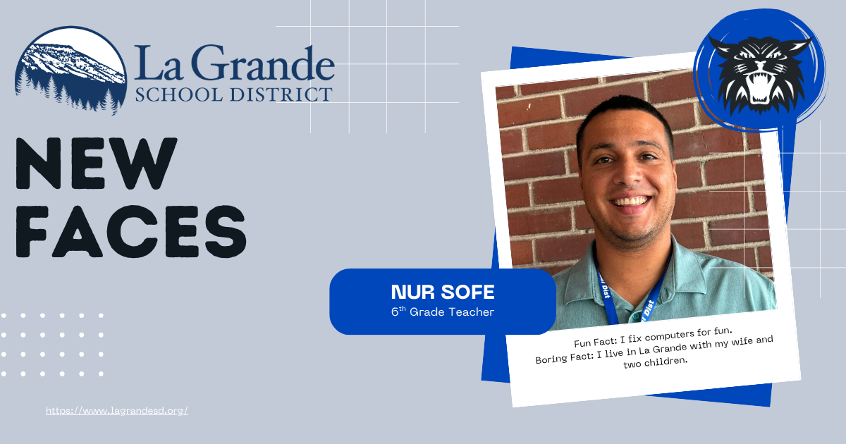 We welcome Nur Sofe, sixth grade teacher, to La Grande Middle School!