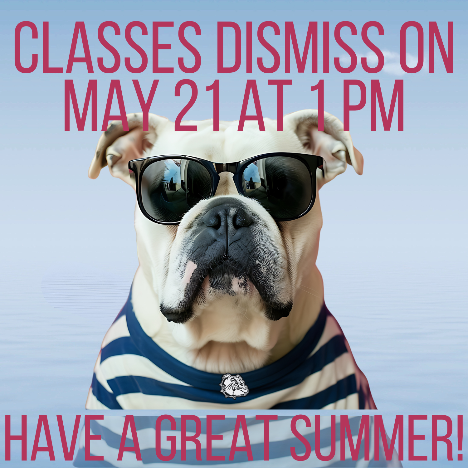 LAST DAY REMINDER: Classes Dismiss at 1 pm Tomorrow